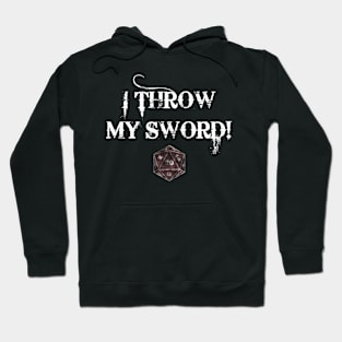 DND I Throw My Sword Hoodie